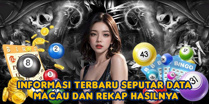 Informasi Terbaru Seputar Data Macau dan Rekap Hasilnya
